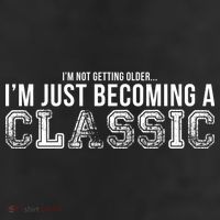 I'm Not Getting Older I'm Becoming a Classic Trucker Hat