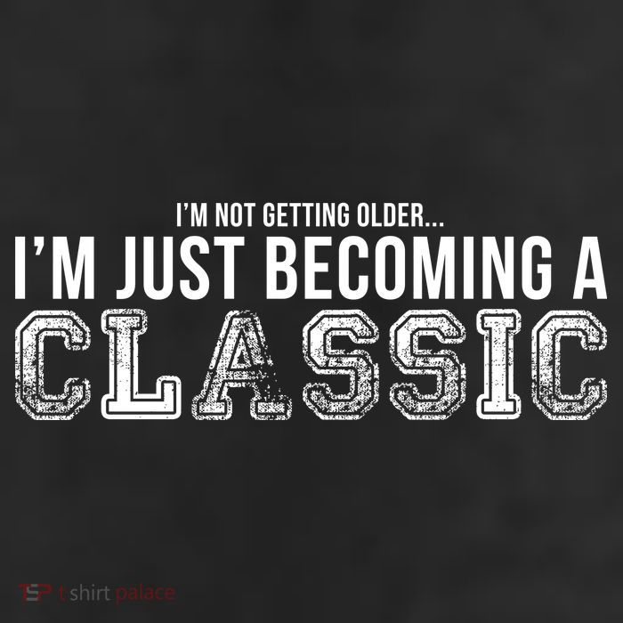 I'm Not Getting Older I'm Becoming a Classic Trucker Hat
