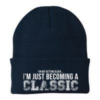 I'm Not Getting Older I'm Becoming a Classic Beanie