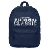 I'm Not Getting Older I'm Becoming a Classic 16 in Basic Backpack