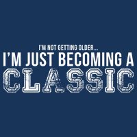 I'm Not Getting Older I'm Becoming a Classic Mousepad