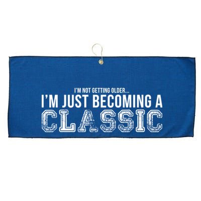 I'm Not Getting Older I'm Becoming a Classic Large Microfiber Waffle Golf Towel