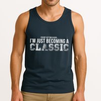 I'm Not Getting Older I'm Becoming a Classic Tank Top