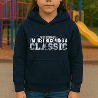 I'm Not Getting Older I'm Becoming a Classic Kids Hoodie