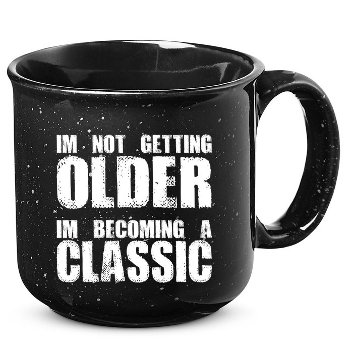Im Not Getting Older Im Becoming A Classic Birthday 15oz Campfire Ceramic Mug