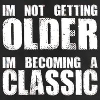Im Not Getting Older Im Becoming A Classic Birthday 15oz Campfire Ceramic Mug