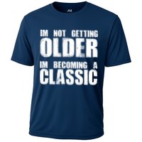 Im Not Getting Older Im Becoming A Classic Birthday Cooling Performance Crew T-Shirt