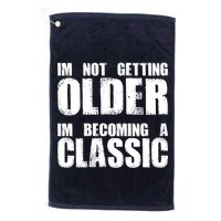 Im Not Getting Older Im Becoming A Classic Birthday Golf Towel