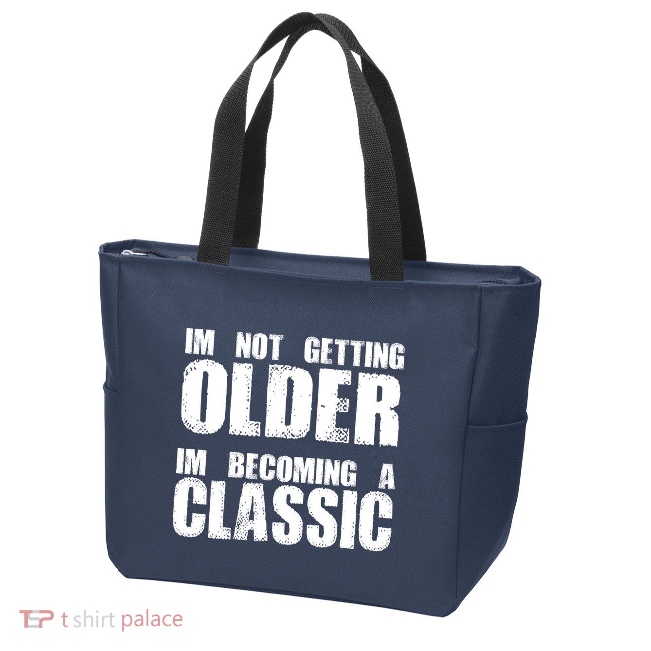Im Not Getting Older Im Becoming A Classic Birthday Zip Tote Bag