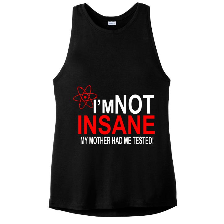 I'm Not Insane My Mother Tested Funny Ladies PosiCharge Tri-Blend Wicking Tank