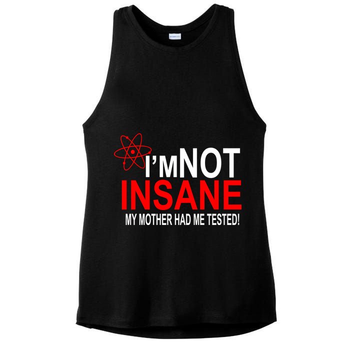 I'm Not Insane My Mother Tested Funny Ladies PosiCharge Tri-Blend Wicking Tank
