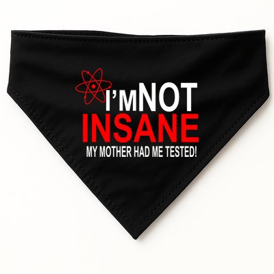 I'm Not Insane My Mother Tested Funny USA-Made Doggie Bandana