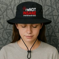 I'm Not Insane My Mother Tested Funny Bucket Hat