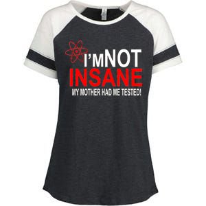 I'm Not Insane My Mother Tested Funny Enza Ladies Jersey Colorblock Tee