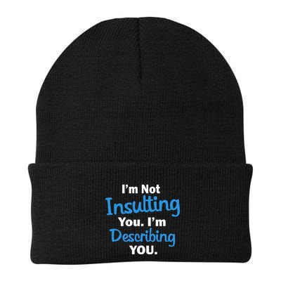 I'm Not Insulting You I'm Describing You Beanie