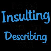 I'm Not Insulting You I'm Describing You 16oz Travel Tumbler