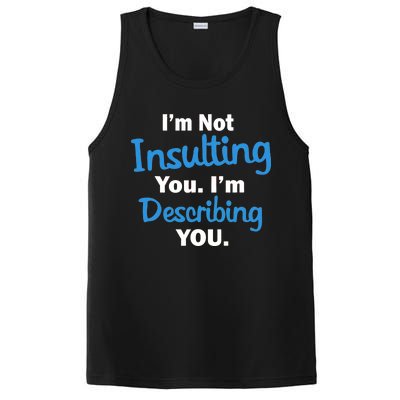 I'm Not Insulting You I'm Describing You PosiCharge Competitor Tank