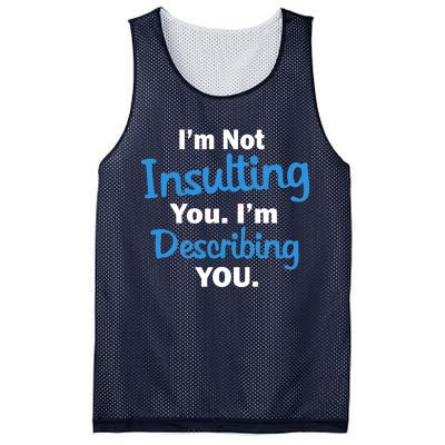 I'm Not Insulting You I'm Describing You Mesh Reversible Basketball Jersey Tank