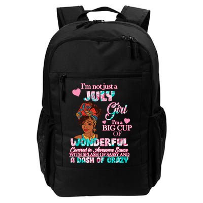 I'm Not Just A July Girl Funny Birthday Backpack