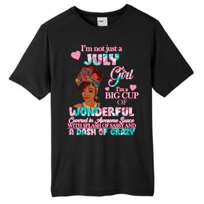 I'm Not Just A July Girl Funny Birthday Tall Fusion ChromaSoft Performance T-Shirt