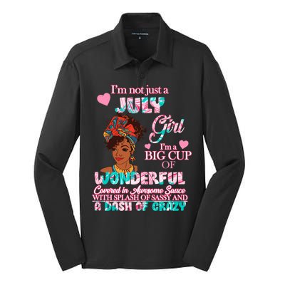 I'm Not Just A July Girl Funny Birthday Silk Touch Performance Long Sleeve Polo