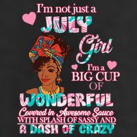 I'm Not Just A July Girl Funny Birthday Golf Towel
