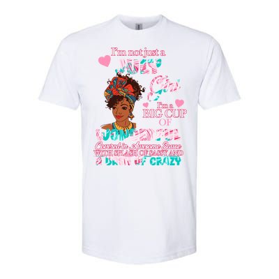 I'm Not Just A July Girl Funny Birthday Softstyle® CVC T-Shirt