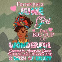 I'm Not Just A June Girl Funny Birthday Legacy Tie Dye Trucker Hat