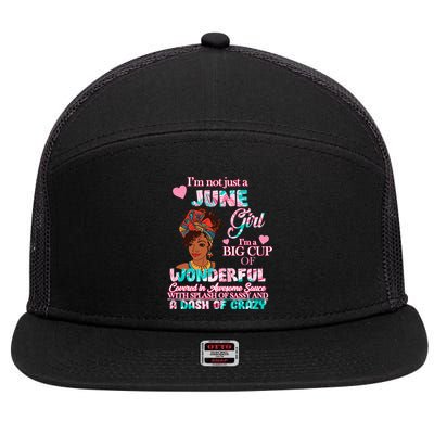 I'm Not Just A June Girl Funny Birthday 7 Panel Mesh Trucker Snapback Hat