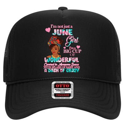 I'm Not Just A June Girl Funny Birthday High Crown Mesh Back Trucker Hat