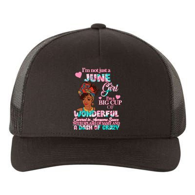 I'm Not Just A June Girl Funny Birthday Yupoong Adult 5-Panel Trucker Hat