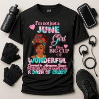 I'm Not Just A June Girl Funny Birthday Cooling Performance Crew T-Shirt