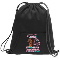 I'm Not Just A June Girl Funny Birthday Sweatshirt Cinch Pack Bag