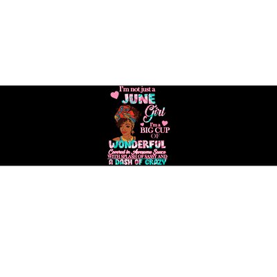 I'm Not Just A June Girl Funny Birthday Bumper Sticker