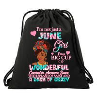 I'm Not Just A June Girl Funny Birthday Drawstring Bag