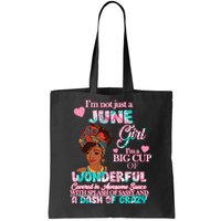 I'm Not Just A June Girl Funny Birthday Tote Bag