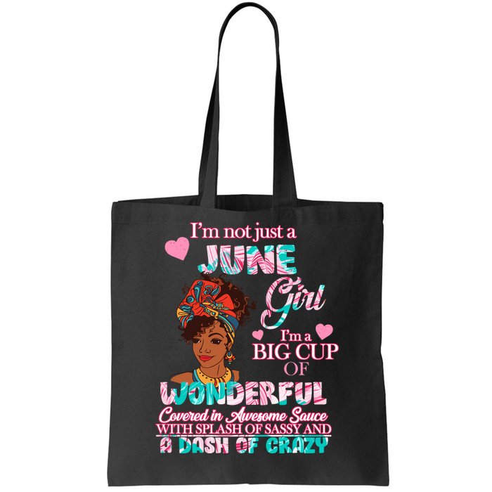 I'm Not Just A June Girl Funny Birthday Tote Bag