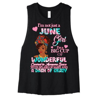 I'm Not Just A June Girl Funny Birthday Women's Racerback Cropped Tank