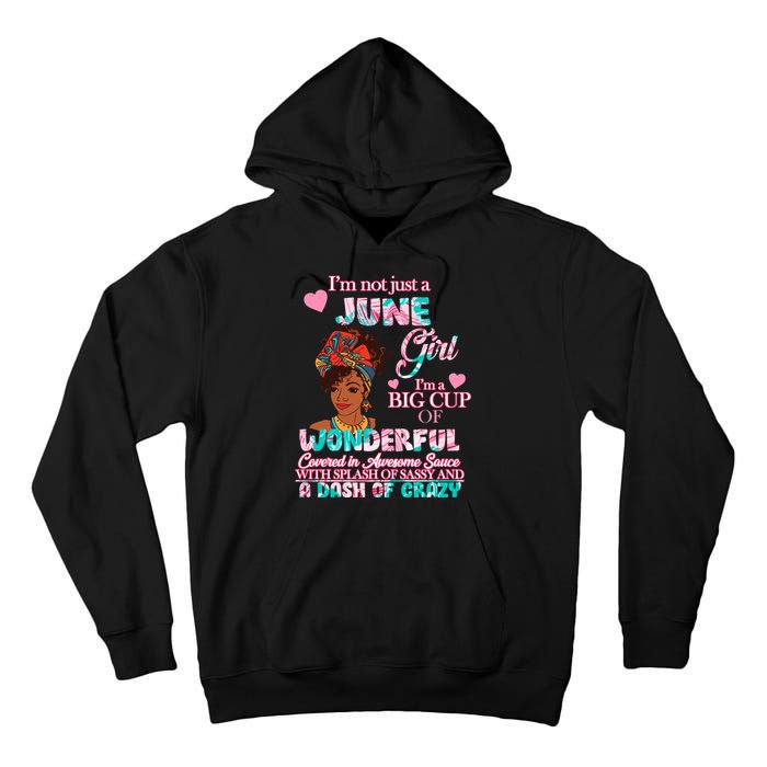 I'm Not Just A June Girl Funny Birthday Tall Hoodie