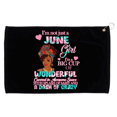 I'm Not Just A June Girl Funny Birthday Grommeted Golf Towel