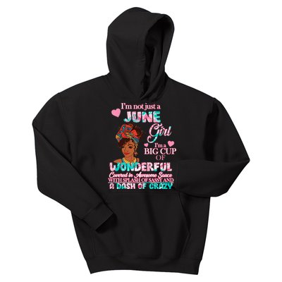 I'm Not Just A June Girl Funny Birthday Kids Hoodie