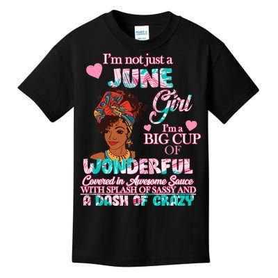 I'm Not Just A June Girl Funny Birthday Kids T-Shirt