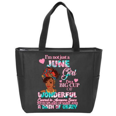 I'm Not Just A June Girl Funny Birthday Zip Tote Bag