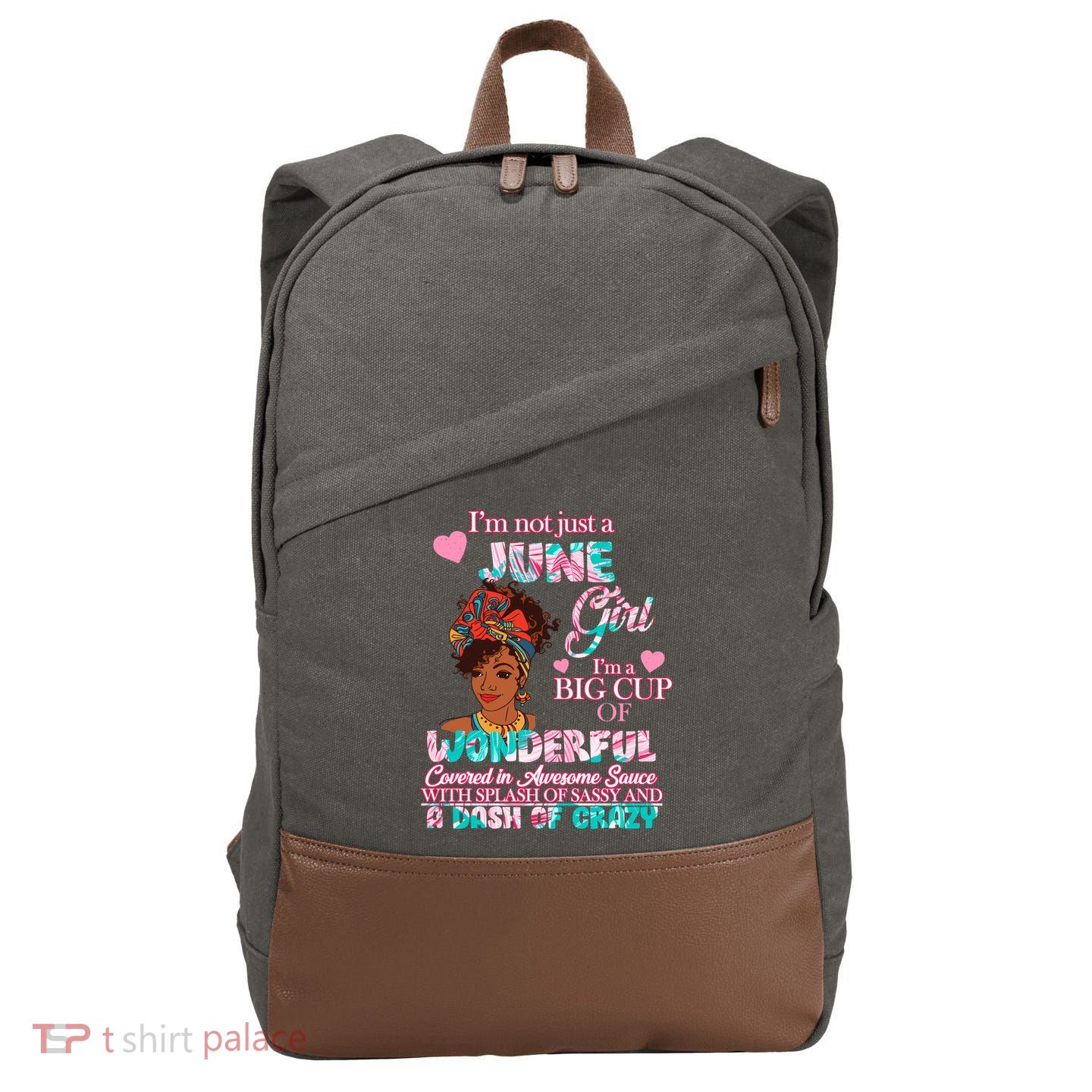 I'm Not Just A June Girl Funny Birthday Cotton Canvas Backpack