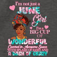 I'm Not Just A June Girl Funny Birthday Vector Backpack