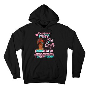 I'm Not Just A May Girl Funny Birthday Hoodie