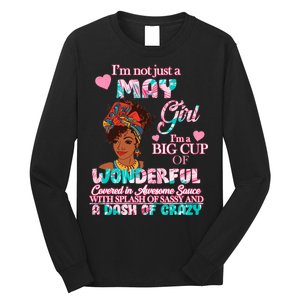 I'm Not Just A May Girl Funny Birthday Long Sleeve Shirt