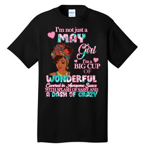 I'm Not Just A May Girl Funny Birthday Tall T-Shirt