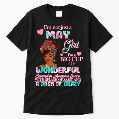 I'm Not Just A May Girl Funny Birthday Tall T-Shirt