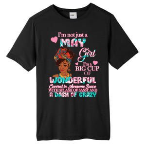 I'm Not Just A May Girl Funny Birthday Tall Fusion ChromaSoft Performance T-Shirt